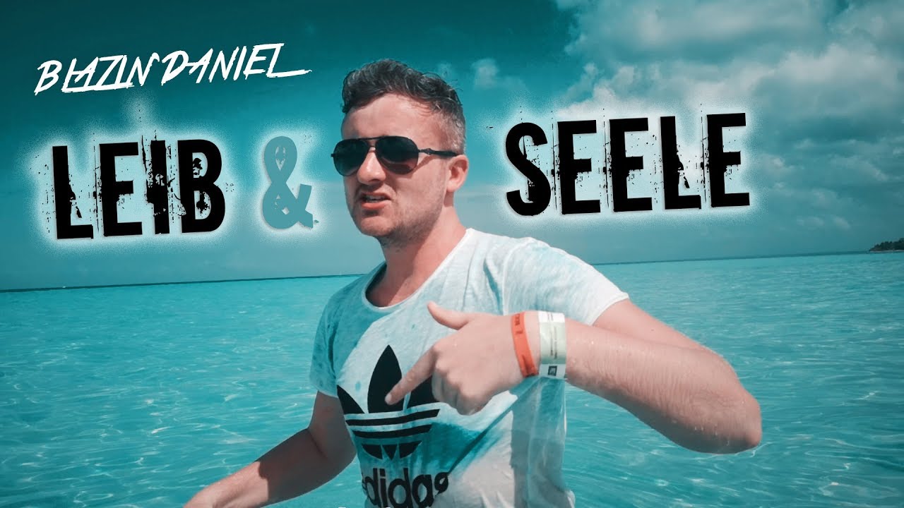 ► LEIB & SEELE ◄ [Musikvideo] | BLAZIN'DANIEL