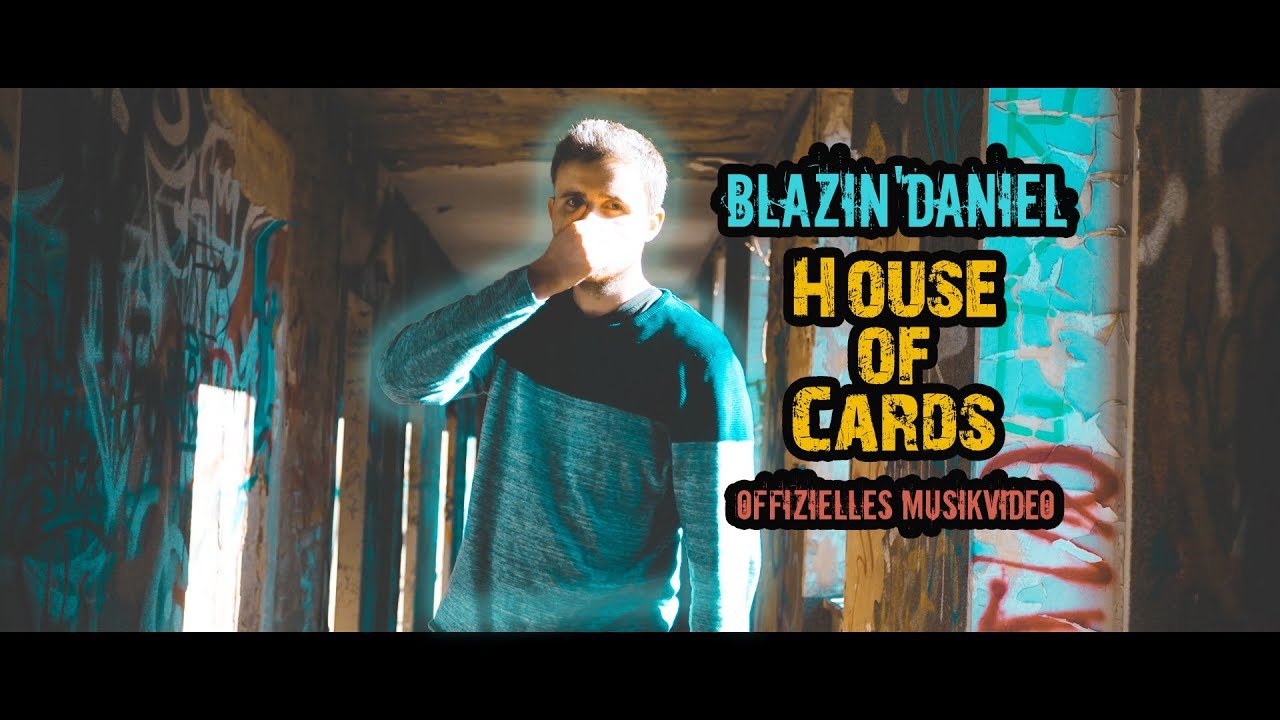 ► HOUSE OF CARDS ◄ [Musikvideo] | BLAZIN'DANIEL