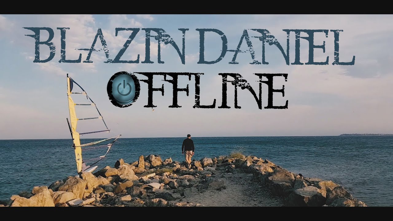 ► OFFLINE ◄ [Musikvideo] | BLAZIN'DANIEL