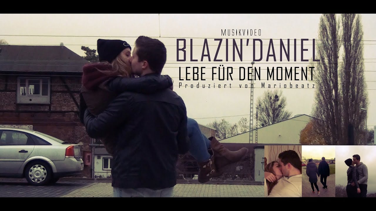 ► LEBE FÜR DEN MOMENT ◄ [Musikvideo] | BLAZIN'DANIEL