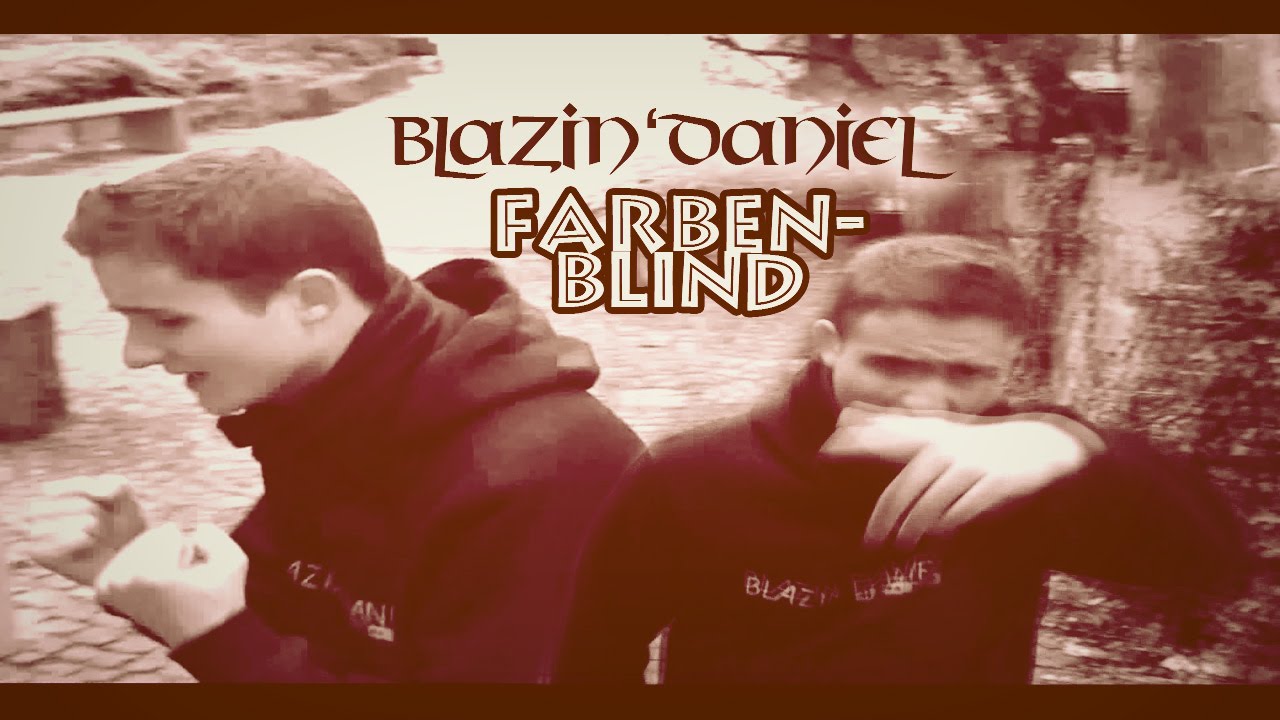 ► FARBENBLIND ◄ [Musikvideo] | BLAZIN'DANIEL